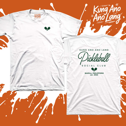 kung ano ano lang pickleball social club | Pickleball Graphic Shirt | DSPB11