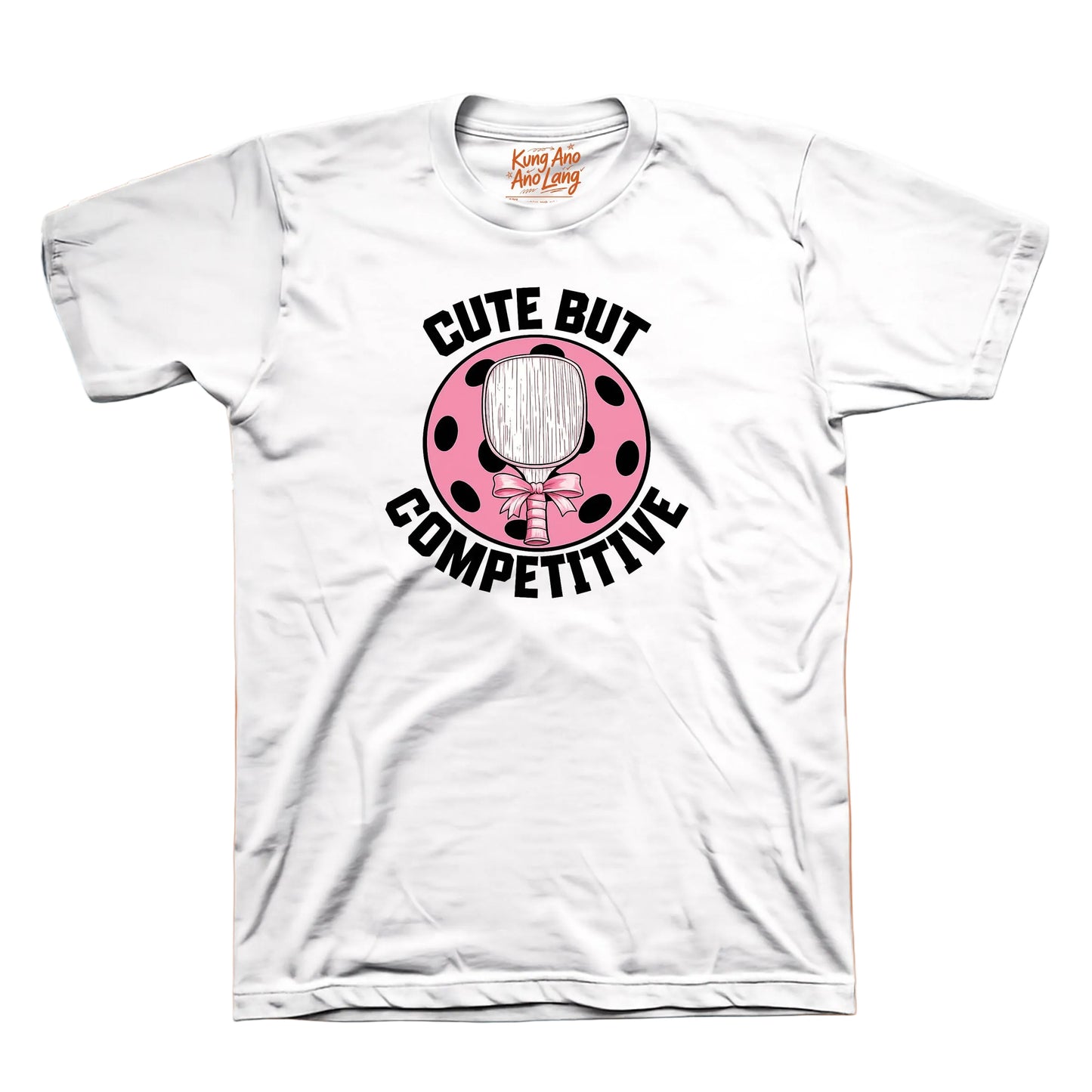 Cute But Competitive | Pickleball Graphic Shirt | DSPB35