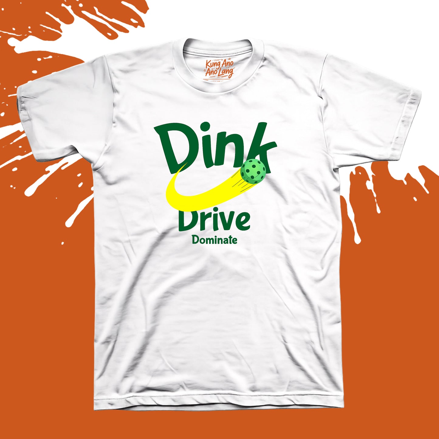 Dink Drive Dominate | Pickleball Graphic Shirt | DSPB32