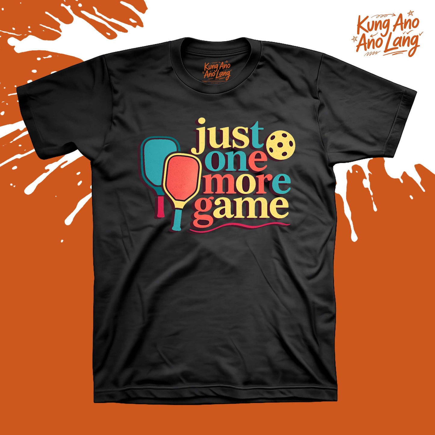 Just One More Game | Pickleball Graphic Shirt | DSPB20
