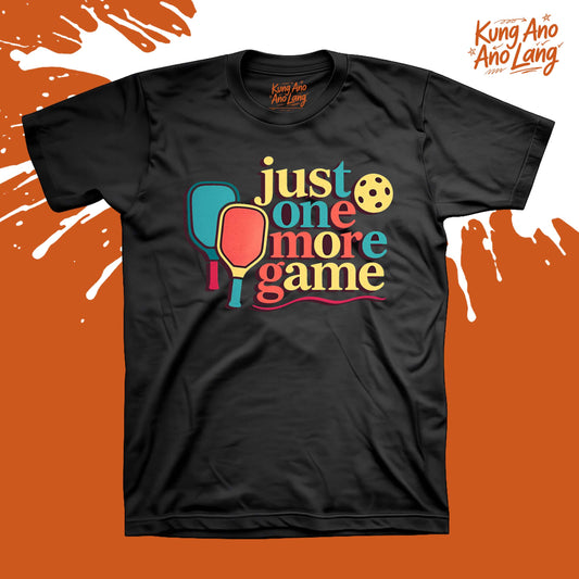 Just One More Game | Pickleball Graphic Shirt | DSPB20