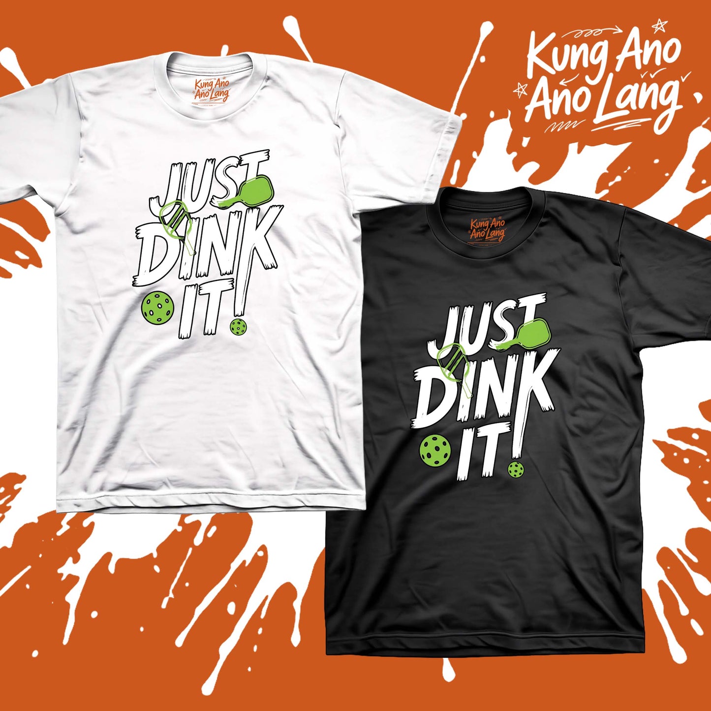Just Dink It! | Pickleball Graphic Shirt | DSPB10