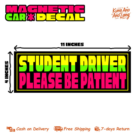 Student Driver Please Be Patient | Magnetic Car Decal | MCD11