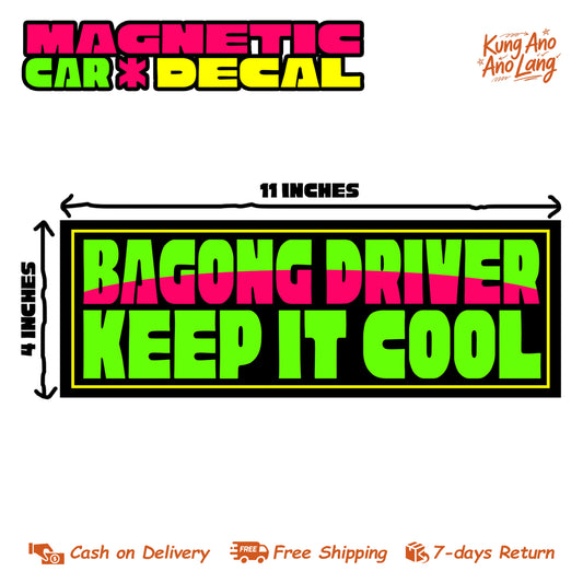 Bagong Driver Keep It Cool | Magnetic Car Decal | MCD4